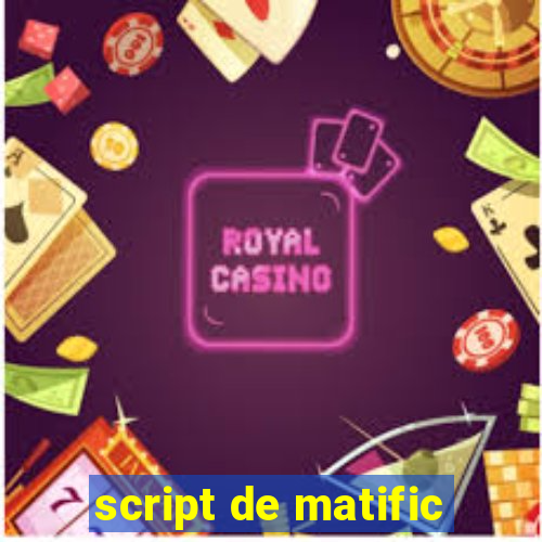 script de matific